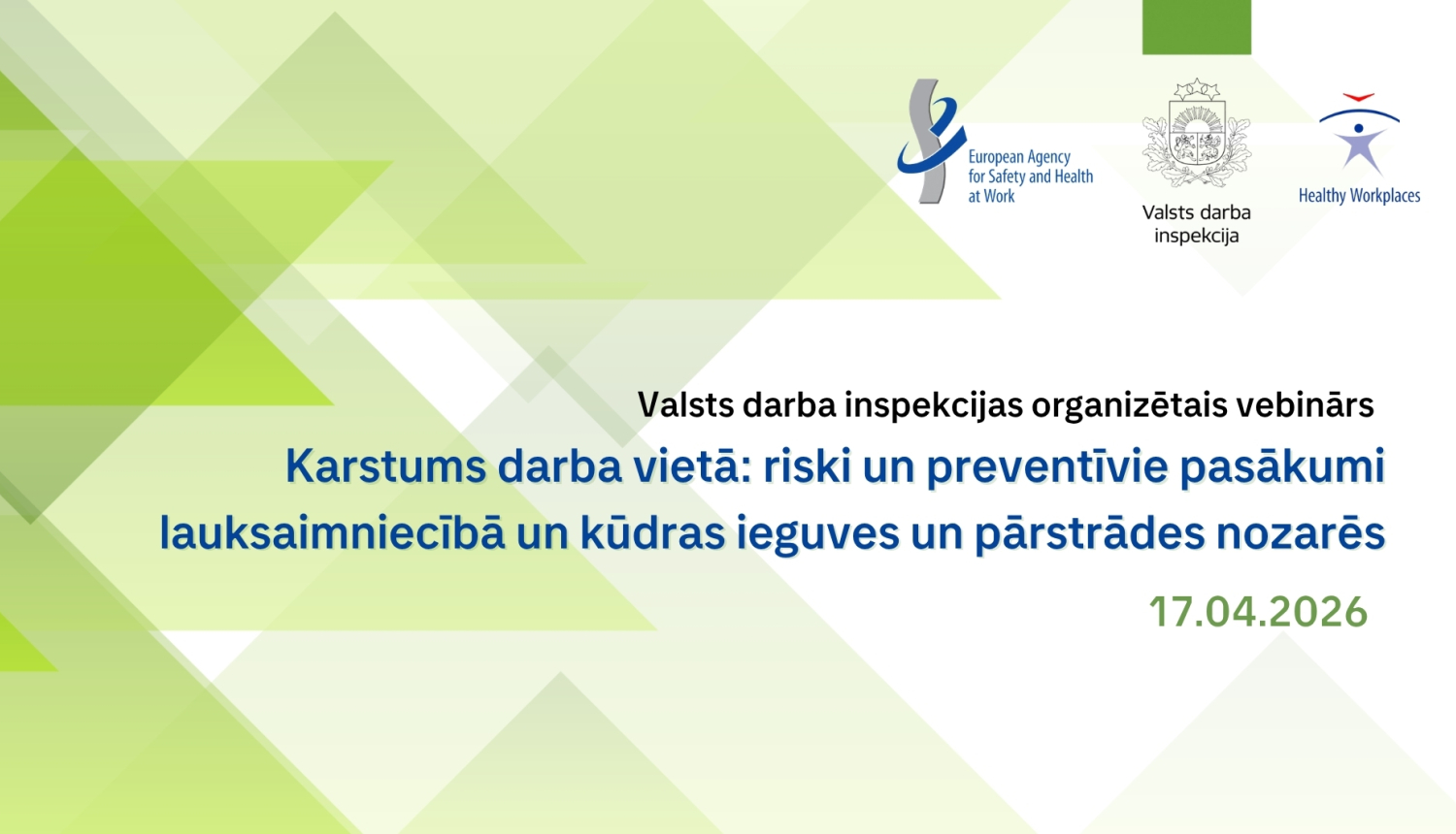 Valsts darba inspekcijas organizētais vebinārs “Karstums darba vietā: riski un preventīvie pasākumi lauksaimniecībā un kūdras ieguves un pārstrādes nozarēs”